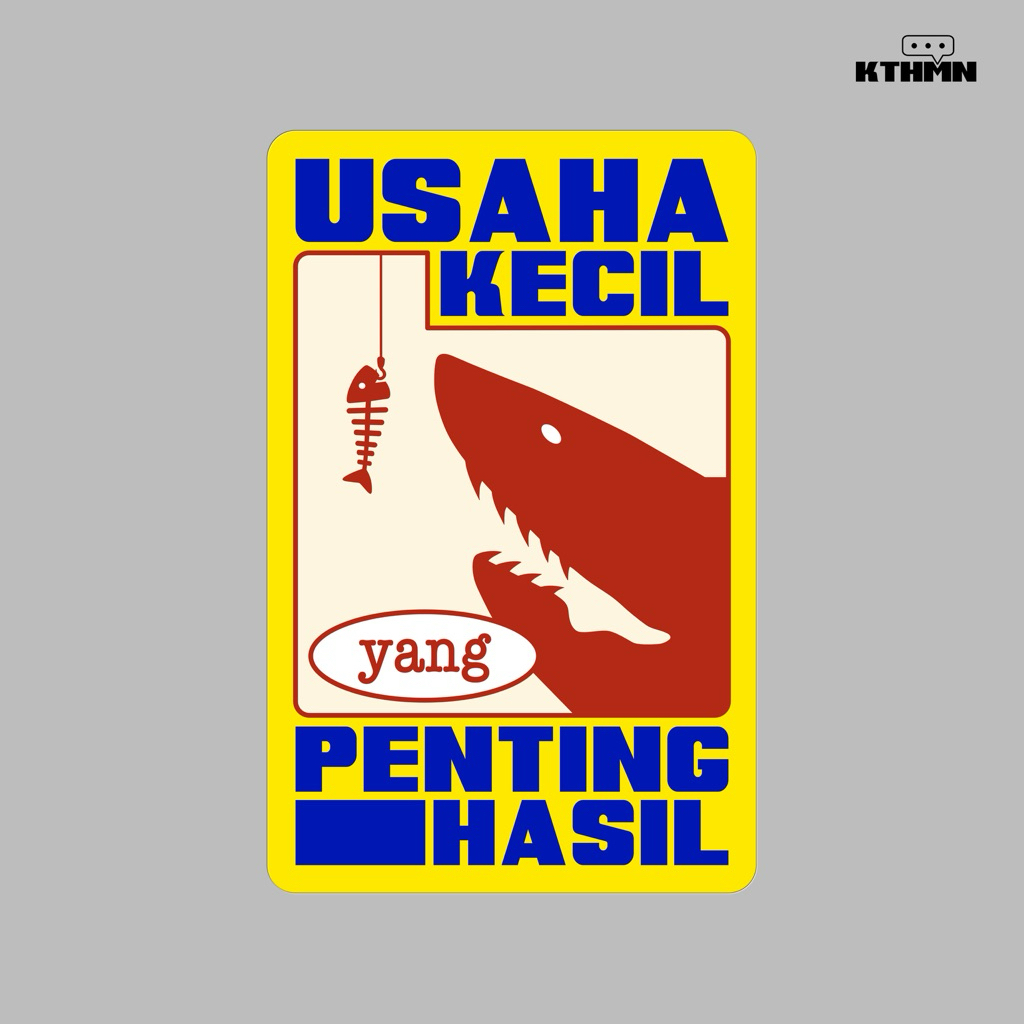 

Usaha Kecil yang Penting Hasil - Sticker | SS - 270