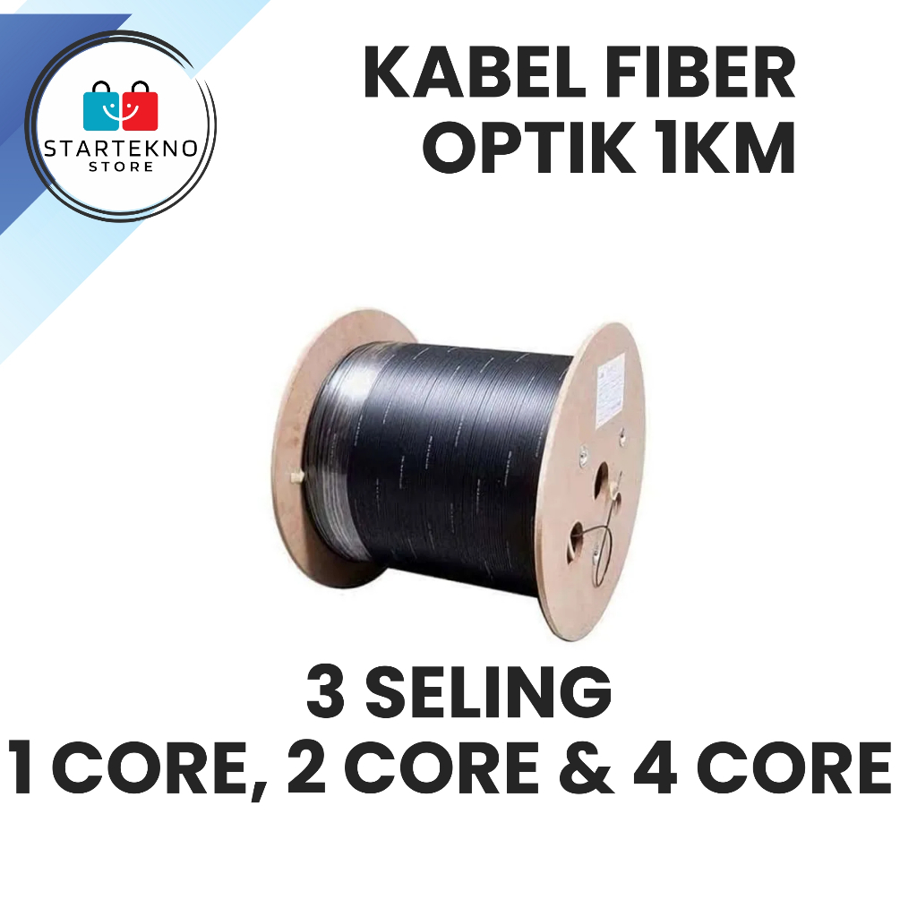 Fiber Optic 1KM 1 Core 3 Seling | 2 Core 3 Seling | 4 Core 3 Seling