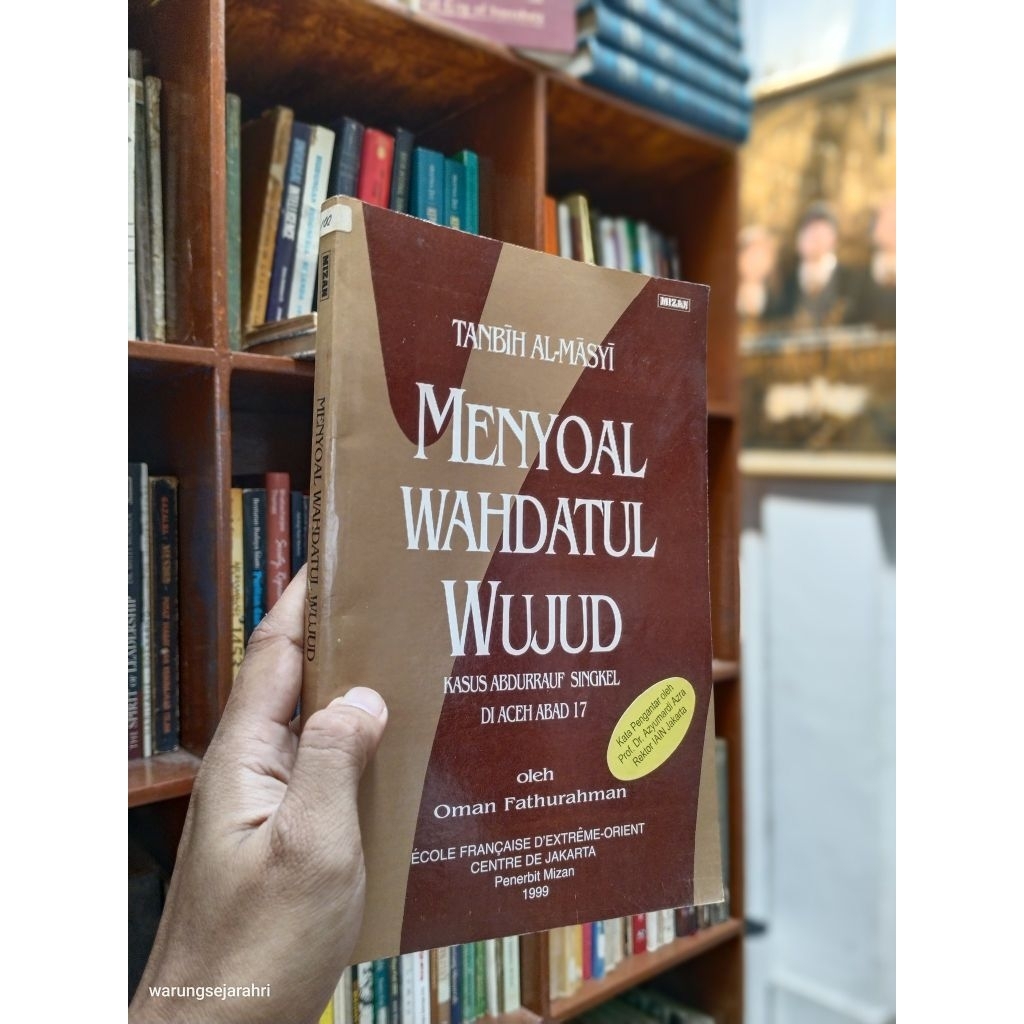TANBIH AL-MASYI: MENYOAL WAHDATUL WUJUD - Oman Fathurahman