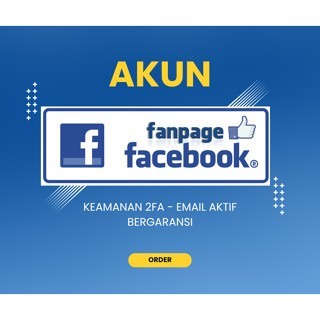 AKUN FACEBOOK HALAMAN AKTIF – FULL AKSES & BERGARANSI