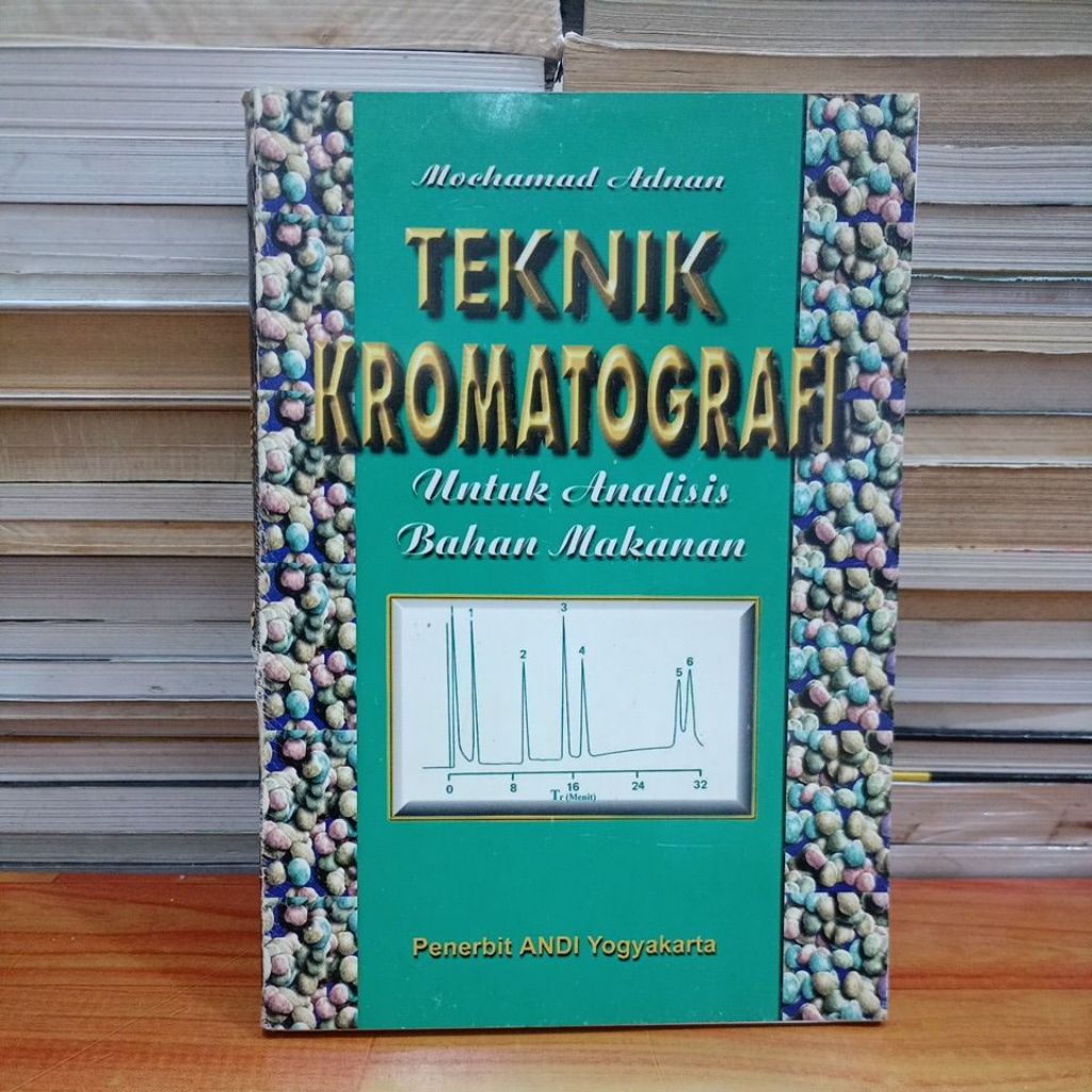 ORIGINAL SECOND BUKU TEKNIK KROMATOGRAFI UNTUK ANALISIS BAHAN MAKANAN - MOCHAMAD ADNAN