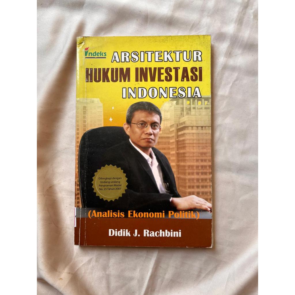 Buku Arsitektur Hukum Investasi Indonesia Didik J Rachbini