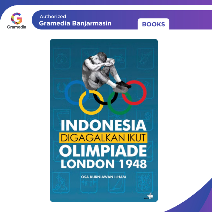 Gramedia Banjarmasin - Indonesia Digagalkan Ikut Olimpiade London 1948
