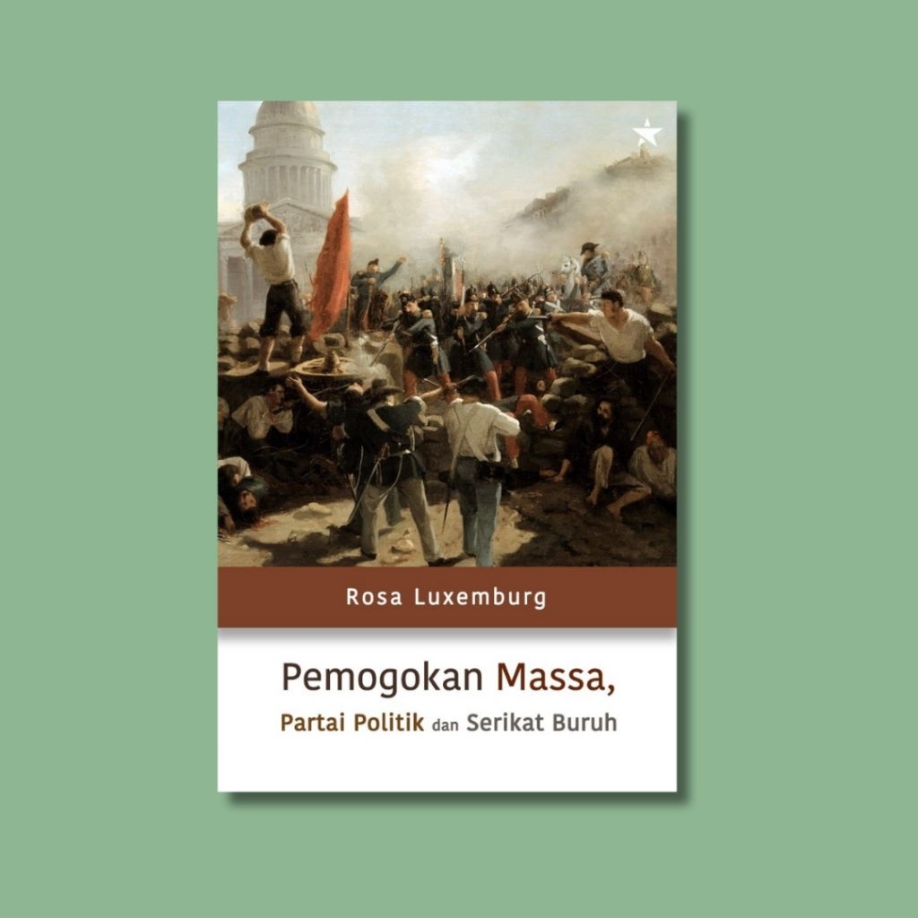 Pemogokan Massa Partai Politik dan Serikat Buruh – Rosa Luxemburg