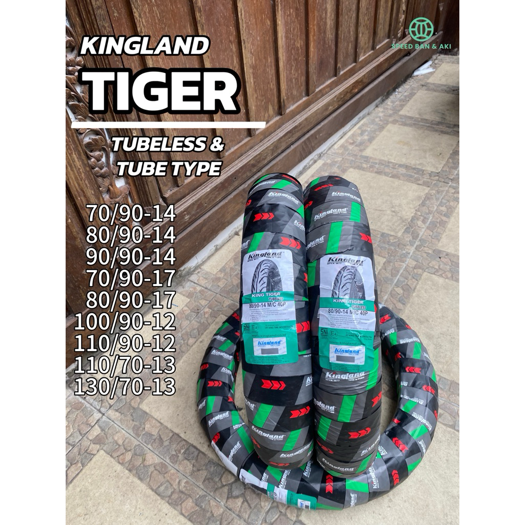 100% ORIGINAL & BARU BAN KINGLAND TIGER TUBELESS & TUBE TYPE RING 14 & 17 RING 12 DAN 13 UKURAN 100/