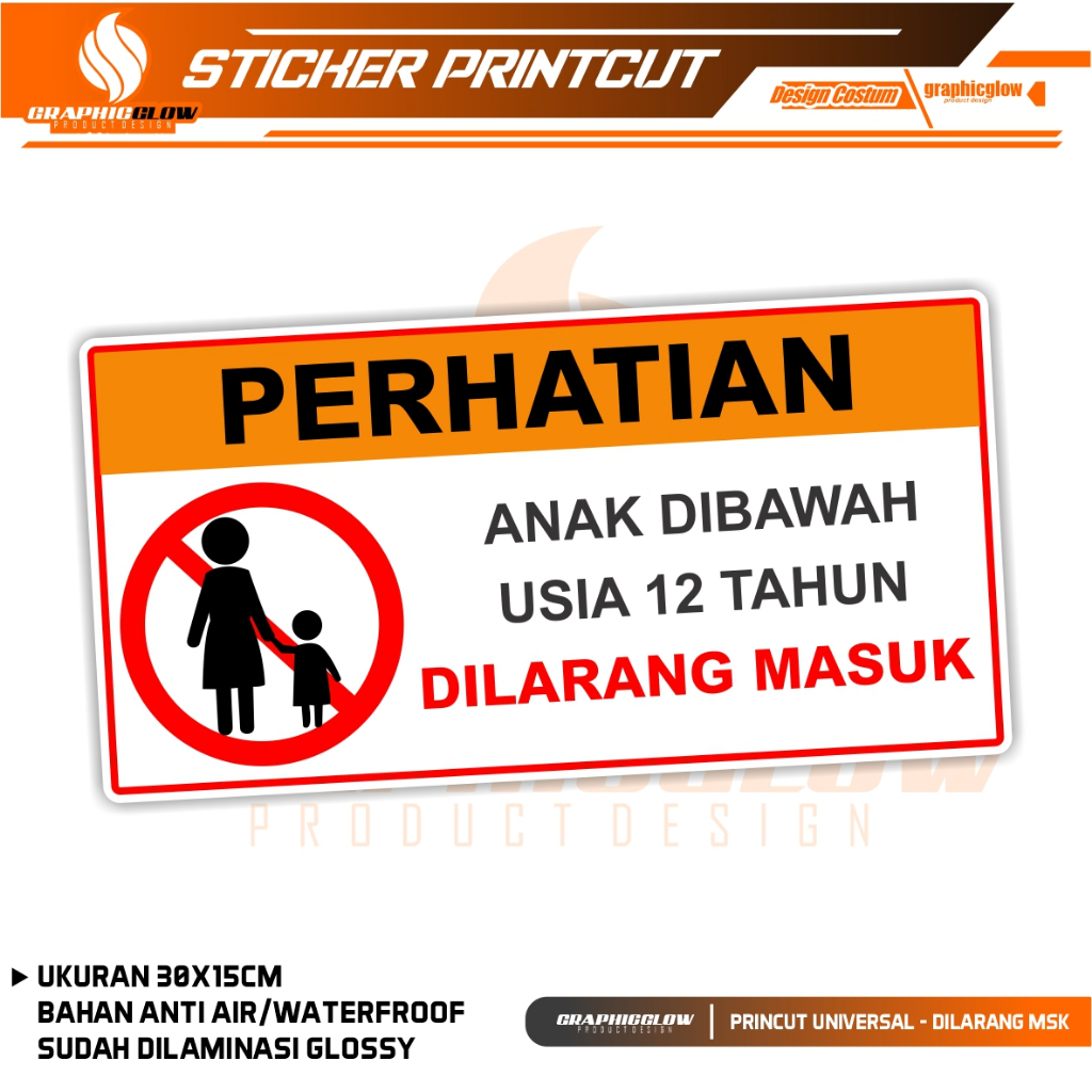STIKER ANAK DIBAWAH 12 TAHUN DILARANG MASUK | AWET TAHAN LAMA