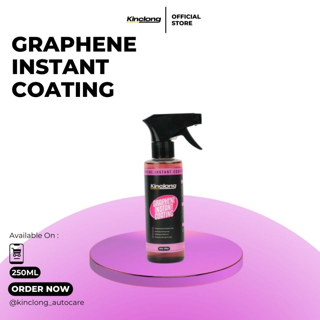 Graphene Instant Coating 250ml by KINCLONG AUTOCARE - Coating Instant untuk kendaraan