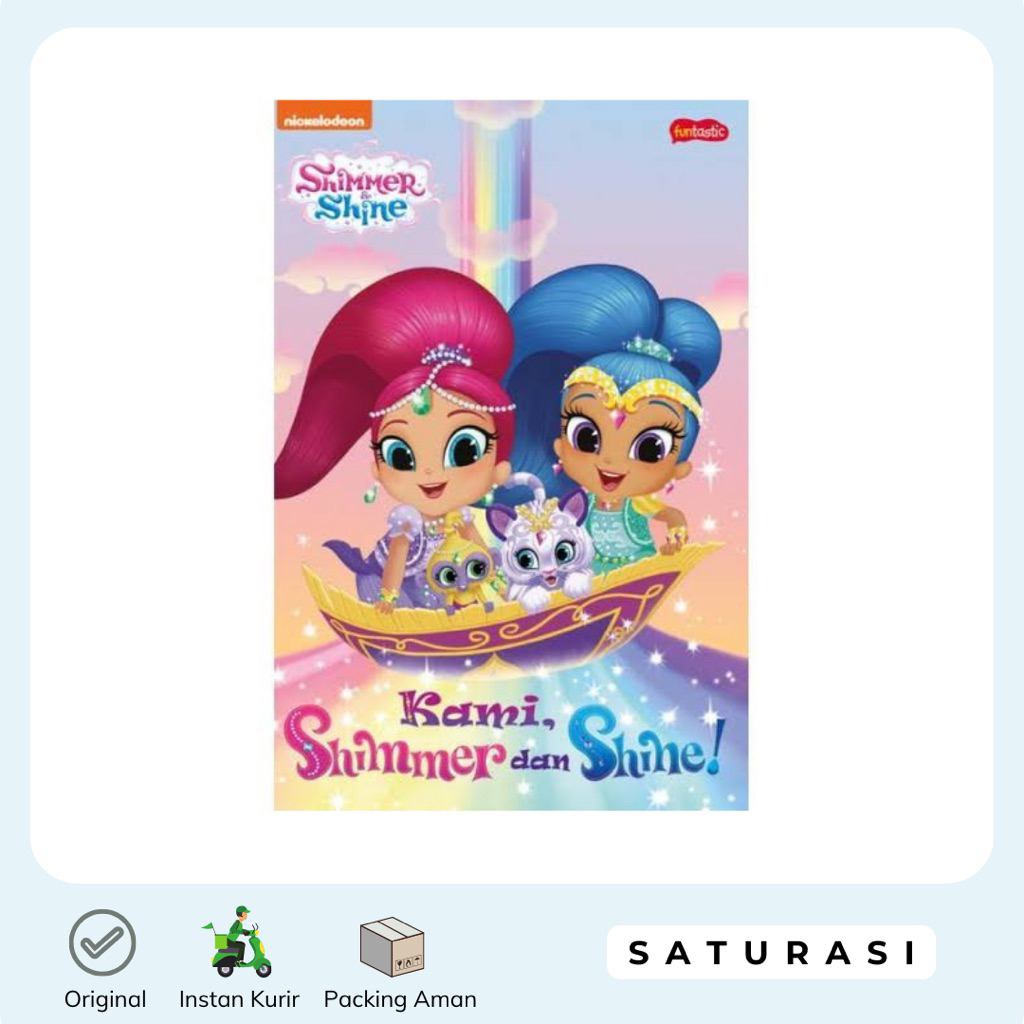 (Saturasi New) Shimmer & Shine : Kami, Shimmer dan Shine - Buku Cerita Anak