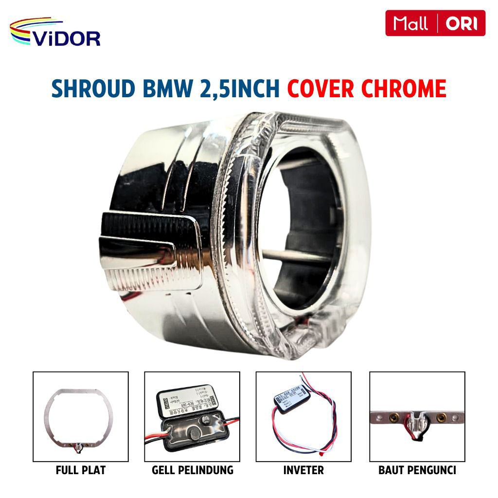 ViDOR Shroud Bmw Biled 2.5 Inch cover Chrome