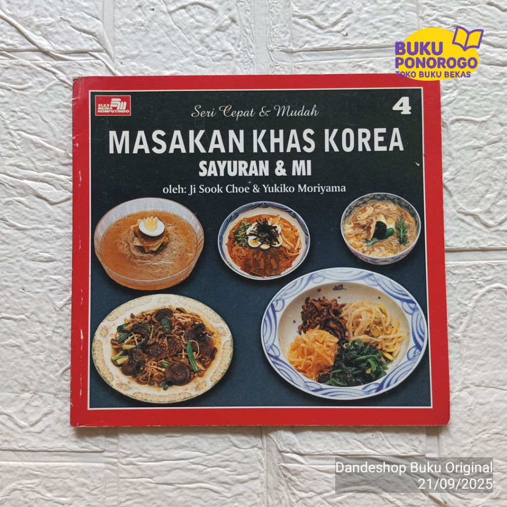 (BEKAS) Masakan Khas Korea #4 Sayuran & Mi _ Seri Cepat & Mudah oleh Ji Sook Choe & Yukiko Moriyama 