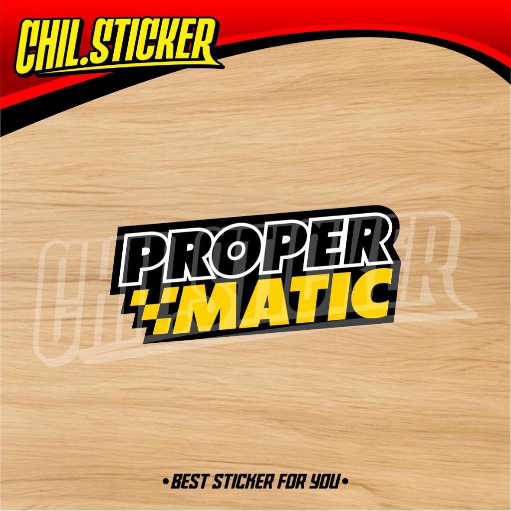 STIKER PROPER MATIC Sticker ProperMatic Sticker Matic Proper