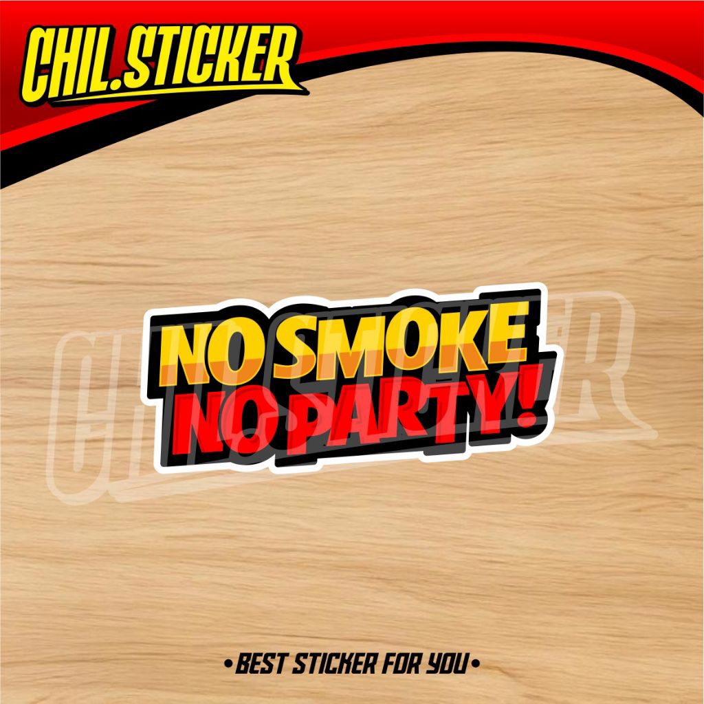 STIKER NO SMOKE NO PARTY Sticker 2Stroke Sticker Two Stroke V2