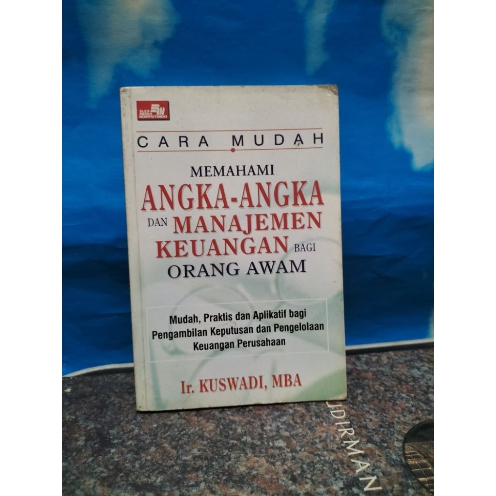 BUKU BEKAS MEMAHAMI ANGKA-ANGKA DAN MANAJEMEN KEUANGAN BAGI ORANG AWAM
