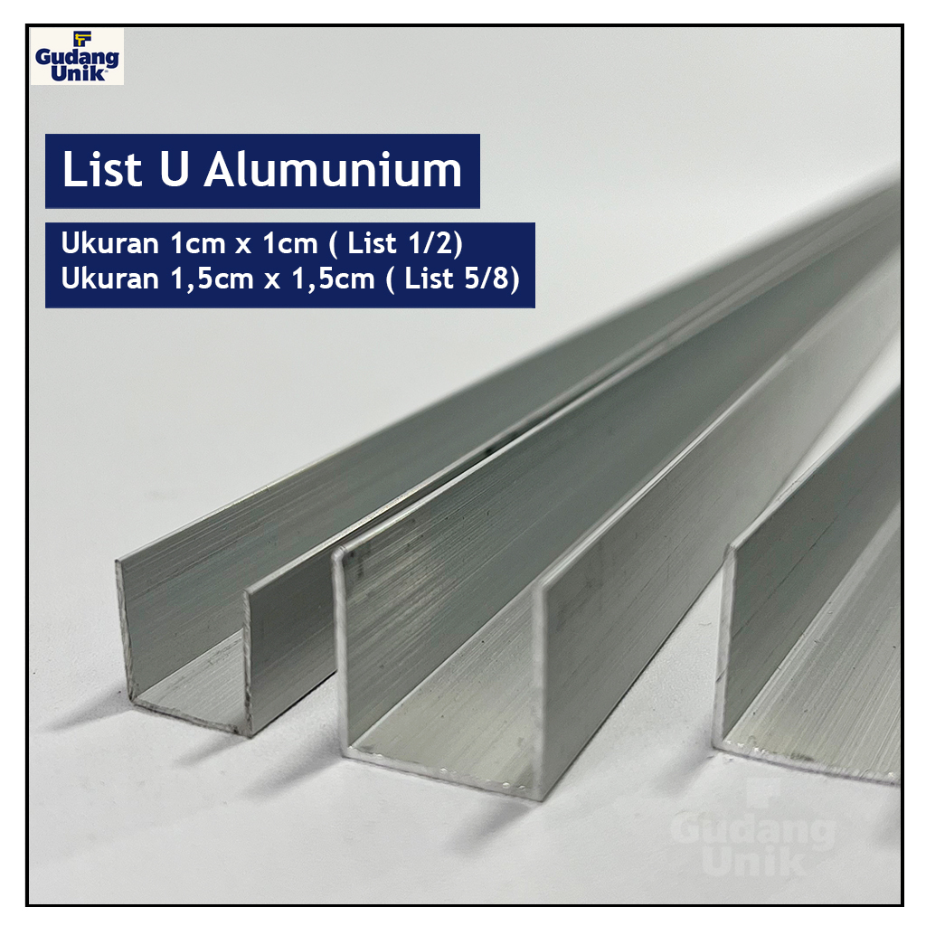 Lis U Aluminium / U Channel Alumunium / List 1/2 dan List 5/8