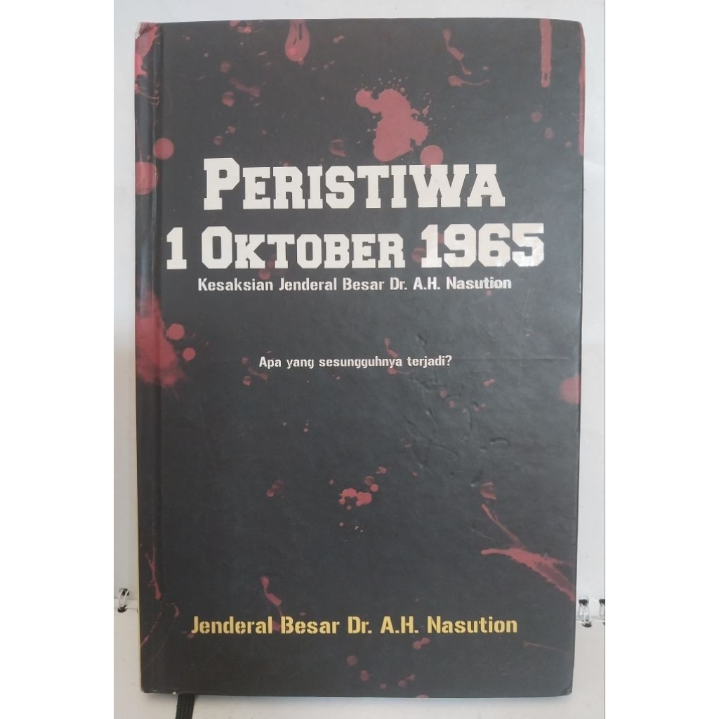 Peristiwa 1 Oktober 1965 - Kesaksian Jenderal Besar Dr.A.H.Nasution