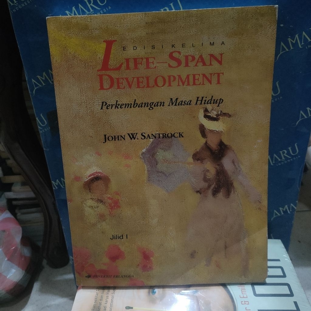 ORIGINAL BUKU LIFE SPAN DEVELOPMENT PERKEMBANGAN MASA HIDUP EDISI KELIMA  JILID 1 JOHN W SANTROCK