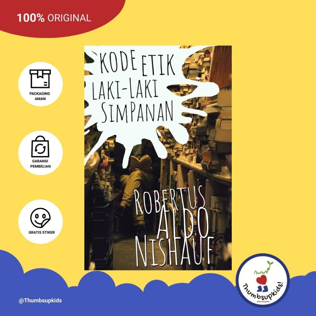 Thumbsupkids - Kode Etik Laki-Laki Simpanan By Robertus Aldo Nishauf - Marjin Kiri