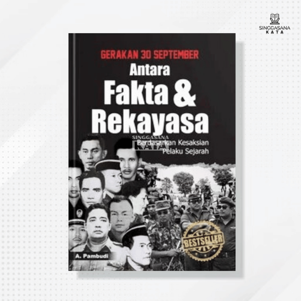 Buku Gerakan 30 September Antara Fakta dan Rekayasa - A. Pambudi - Narasi