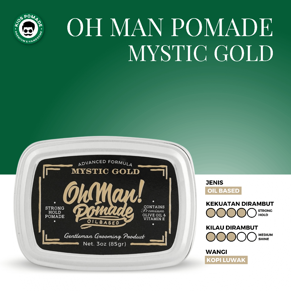 OH MAN POMADE MYSTIC GOLD - Minyak Rambut Pria Oil Based Strong Hold