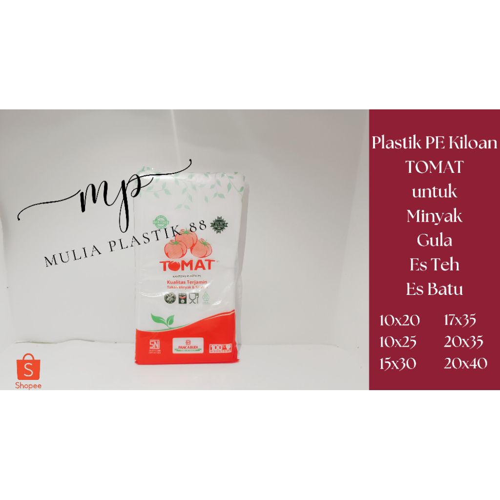 Plastik PE Kiloan Tomat untuk Minyak Gula Es Teh Es Batu  10x20 10x25 12x25 15x30 Saos Sambal 6x20 7