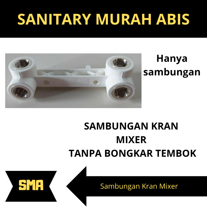 Sambungan Kran Mixer Tanpa Bongkar tanpa bobok Tembok
