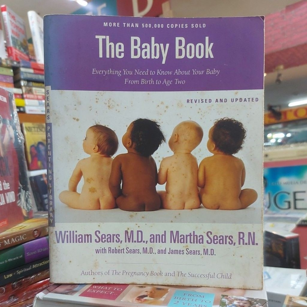 Buku The Baby Book Everything You Need to Know About Your Baby From Birth to Age Two by William Sear
