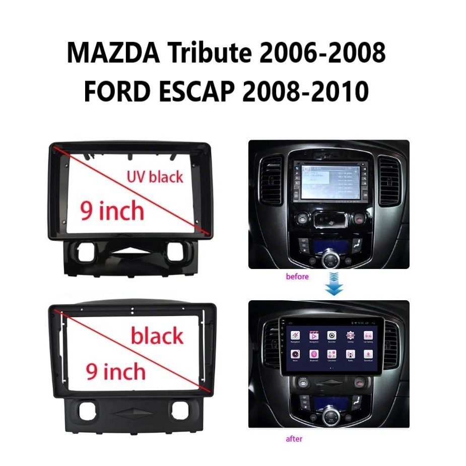 FRAME HEADUNIT ANDROID 7 INCH / 9 INCH / 10 INCH FORD ESCAPE FD 2006 - 2012