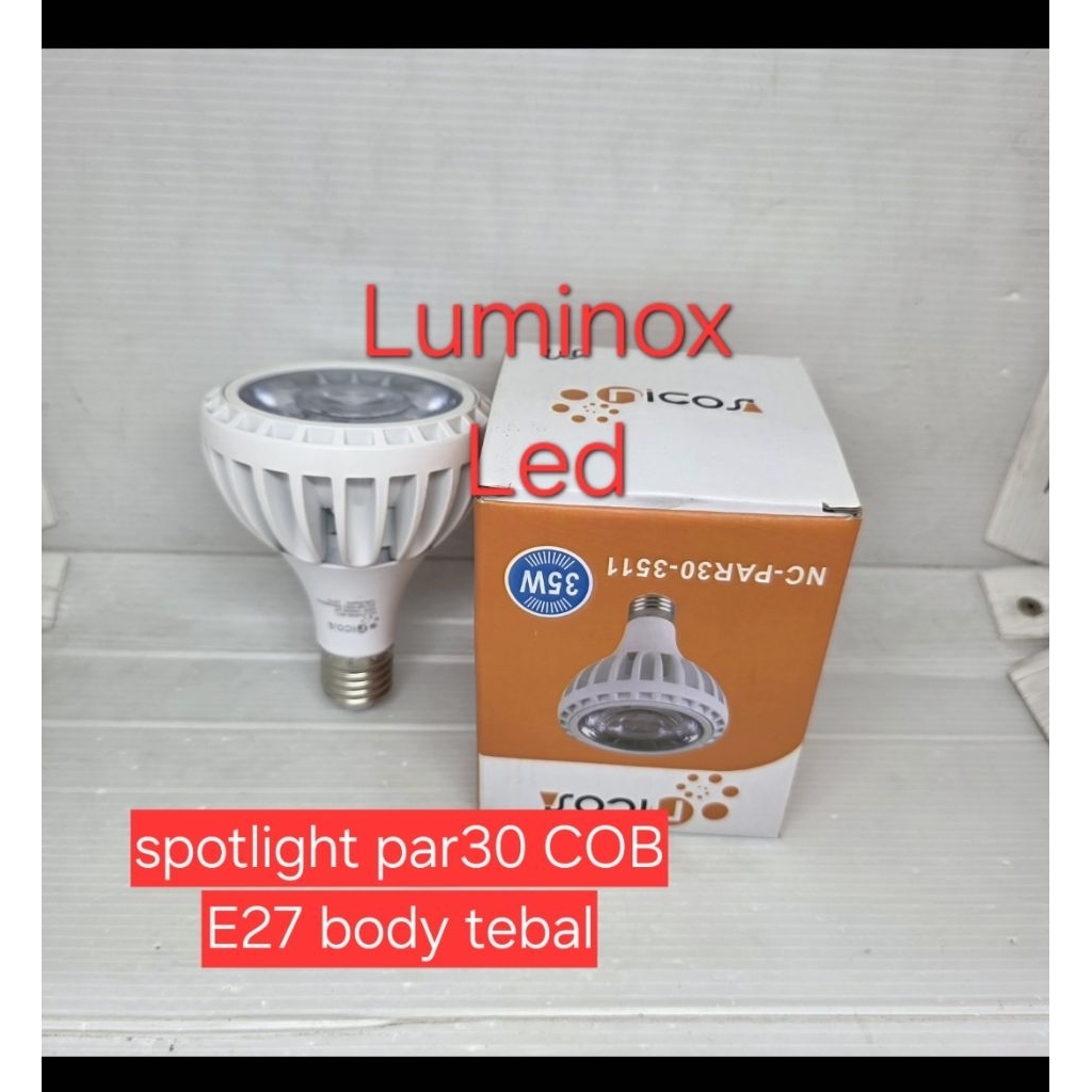 lampu par30 nicos e27 led 35w 10000k 3000k 4000k 6000k / spotlight par30 COB tebal 35w 35watt 220vol