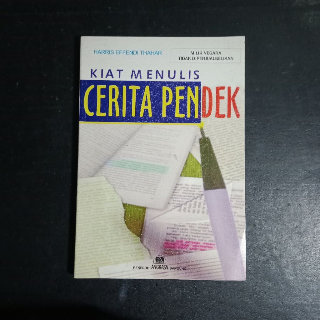 Kiat Menulis Cerita Pendek - Harris Effendi Thahar