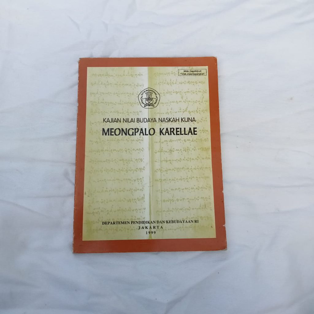 BUKU KAJIAN NILAI BUDAYA NASKAH KUNA MEONGPALO KARELLAE (Naskah Kuno Bugis)