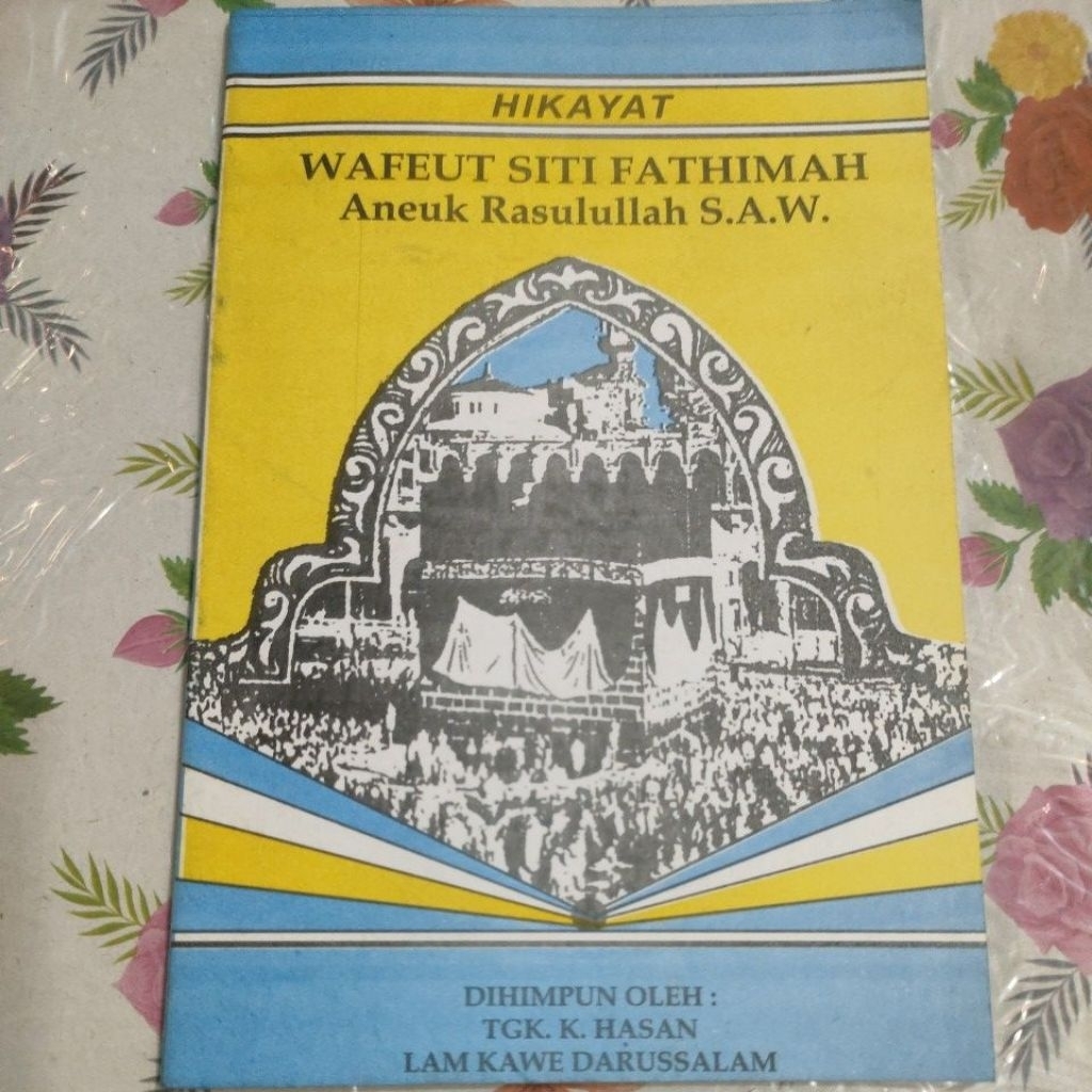 Hikayat Wafeut Siti Fatimah Aneuk Rasulullah Saw