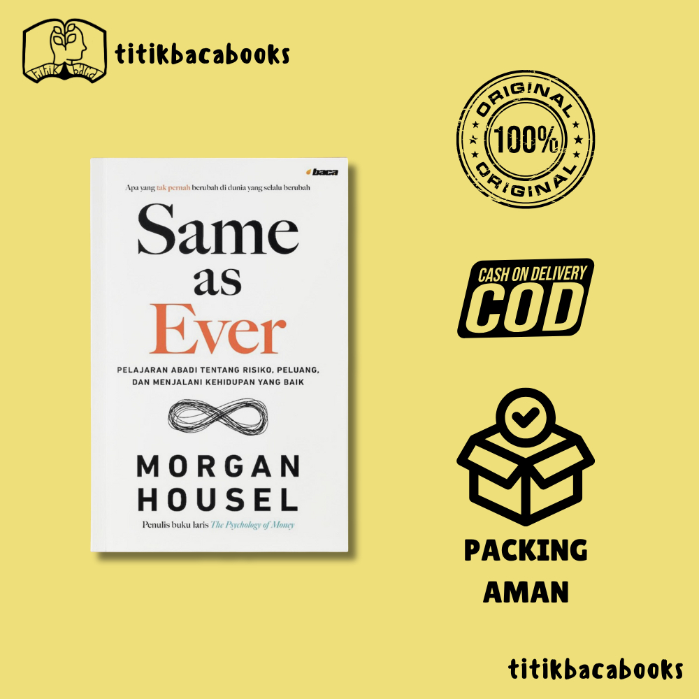Same as Ever - Morgan Housel / Same as Ever Indonesia - Baca