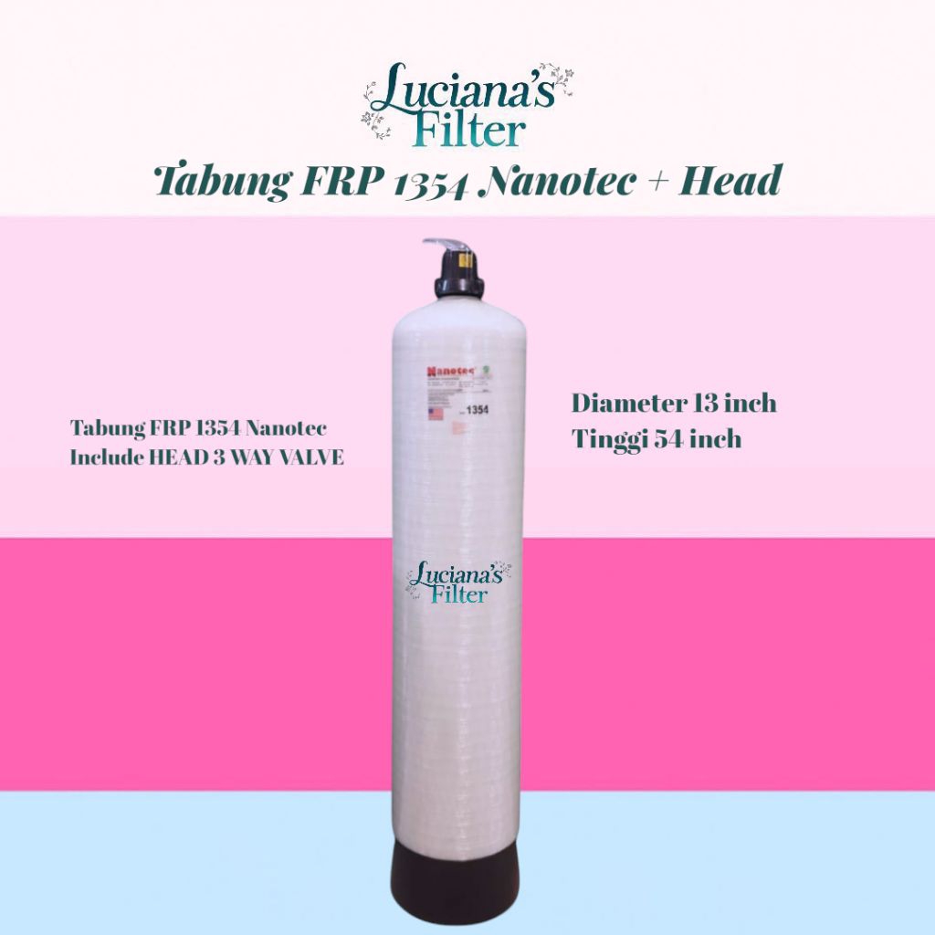 TABUNG FILTER AIR FRP 1354 NANOTEC/ TABUNG FRP 1354 - NANOTEC 1354