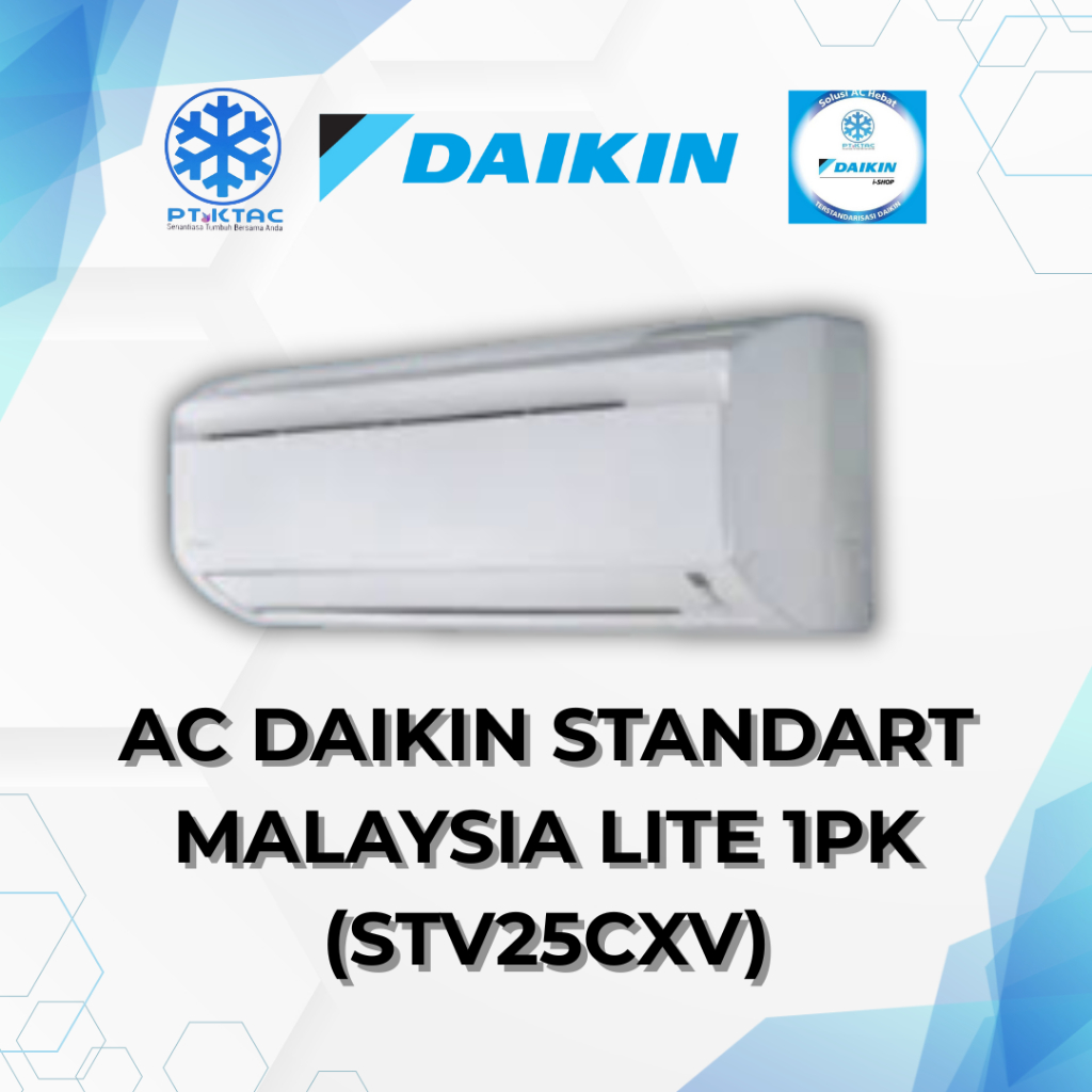 AC DAIKIN STANDART MALAYSIA LITE 1PK (STV25CXV)