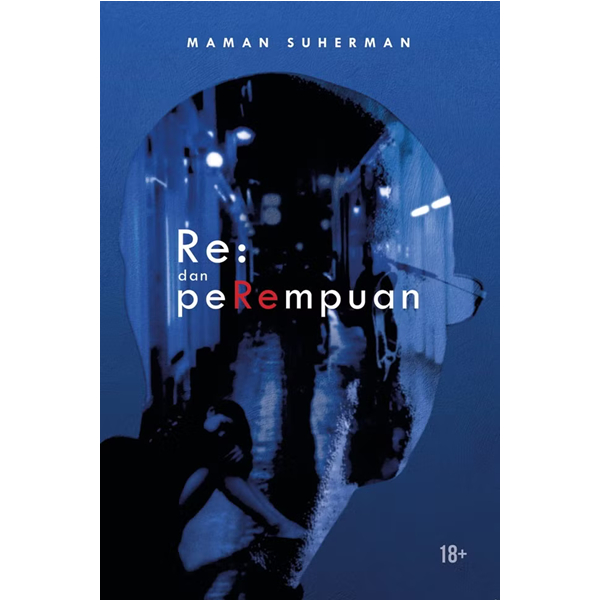 Re: Dan Perempuan - Maman Suherman