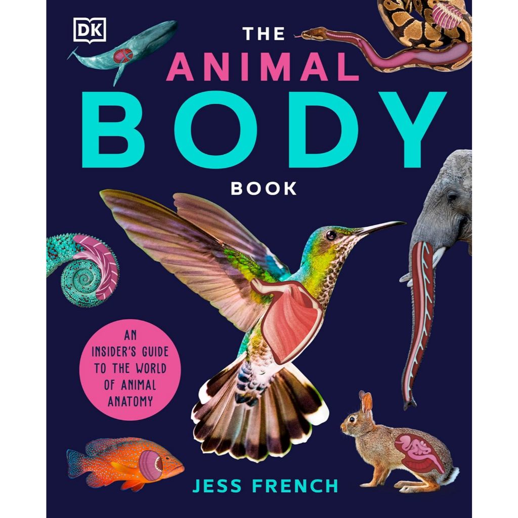 The Animal Body Book: An Insider's Guide to the World of Animal Anatomy Hardcover  - Original DK Boo
