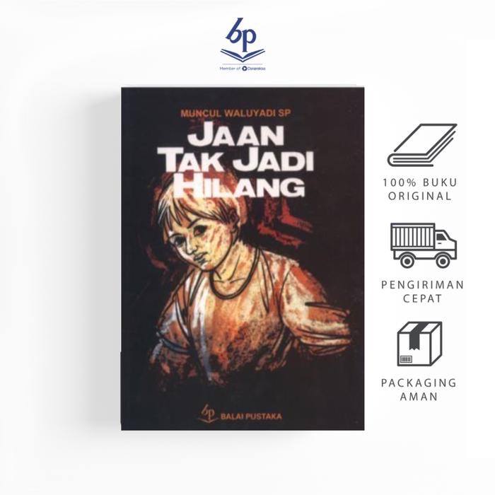 Jaan Tak Jadi Hilang (Muncul Waluyadi) - Balai Pustaka
