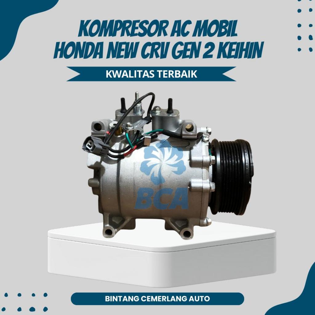 KOMPRESOR AC MOBIL HONDA NEW CRV GEN 2 KEIHIN