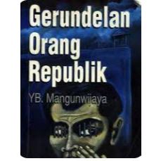 Gerundelan Orang Republik, by YB. Mangunwijaya