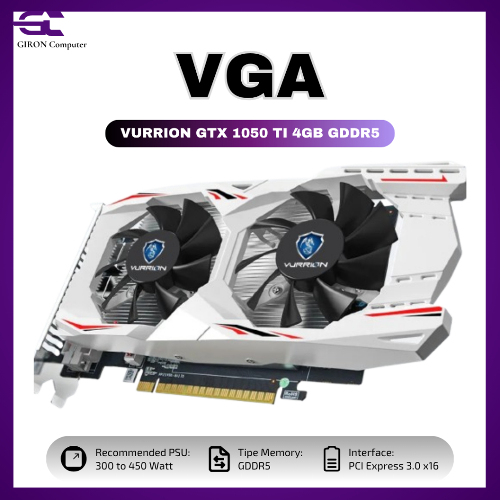 VGA VURRION GTX 1050 TI 4GB GDDR5 128Bit GAMING VGA ORI I GTX 1050TI