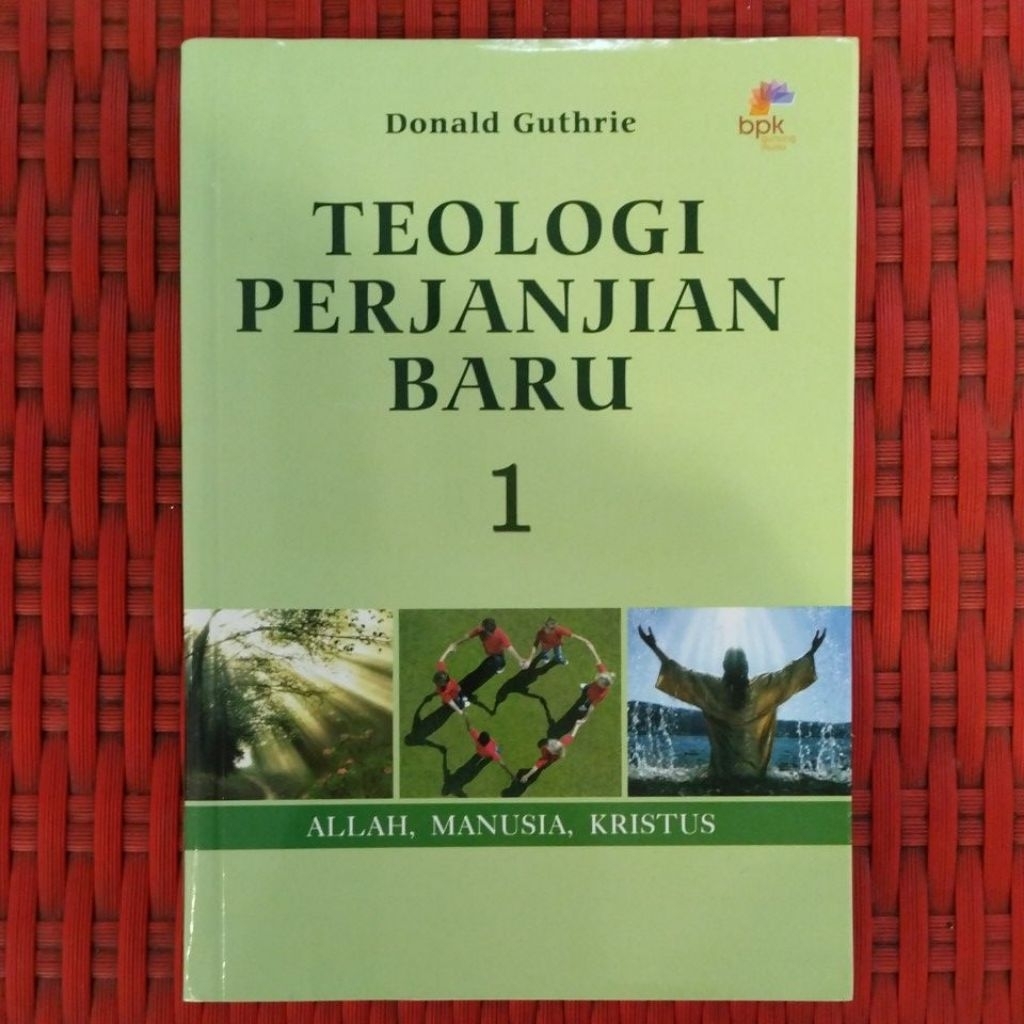 Teologi Perjanjian Baru 1 (Allah, Manusia, Kristus)
