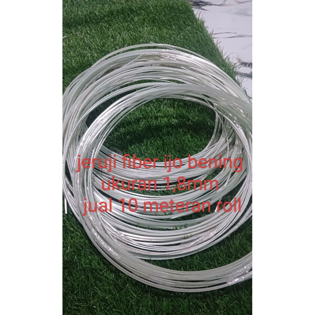 jeruji fiber ijo bening ukuran 1,8mm jual 10 meteran roll