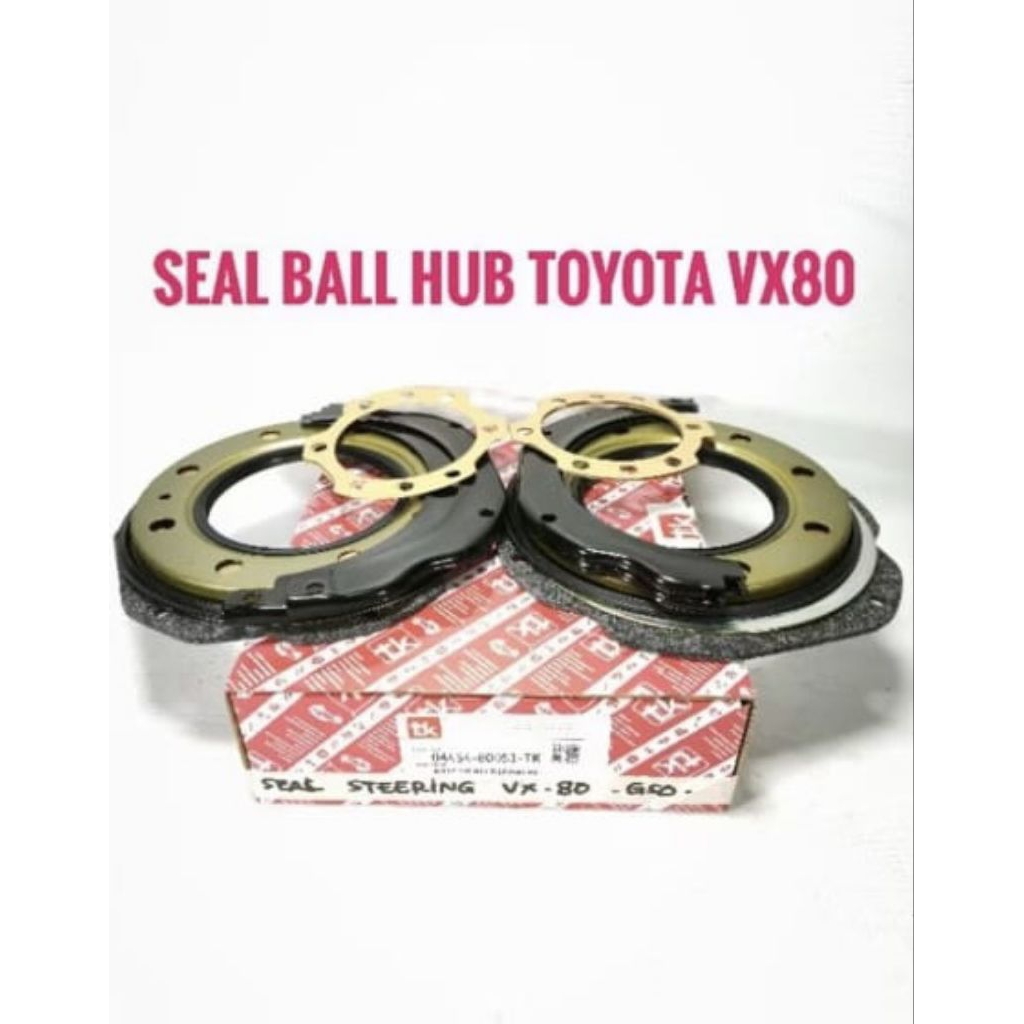 Seal Steering Toyota Landcruiser VX80 04434*60051 Seal Front Hub Toyota Landcruiser VX-80 Seal Ball 