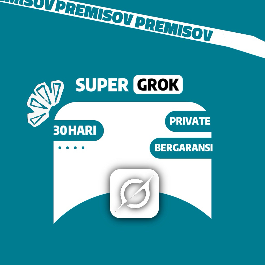 [ Prisov ] SUPER GROK Ai SUPER TANPA LIMIT