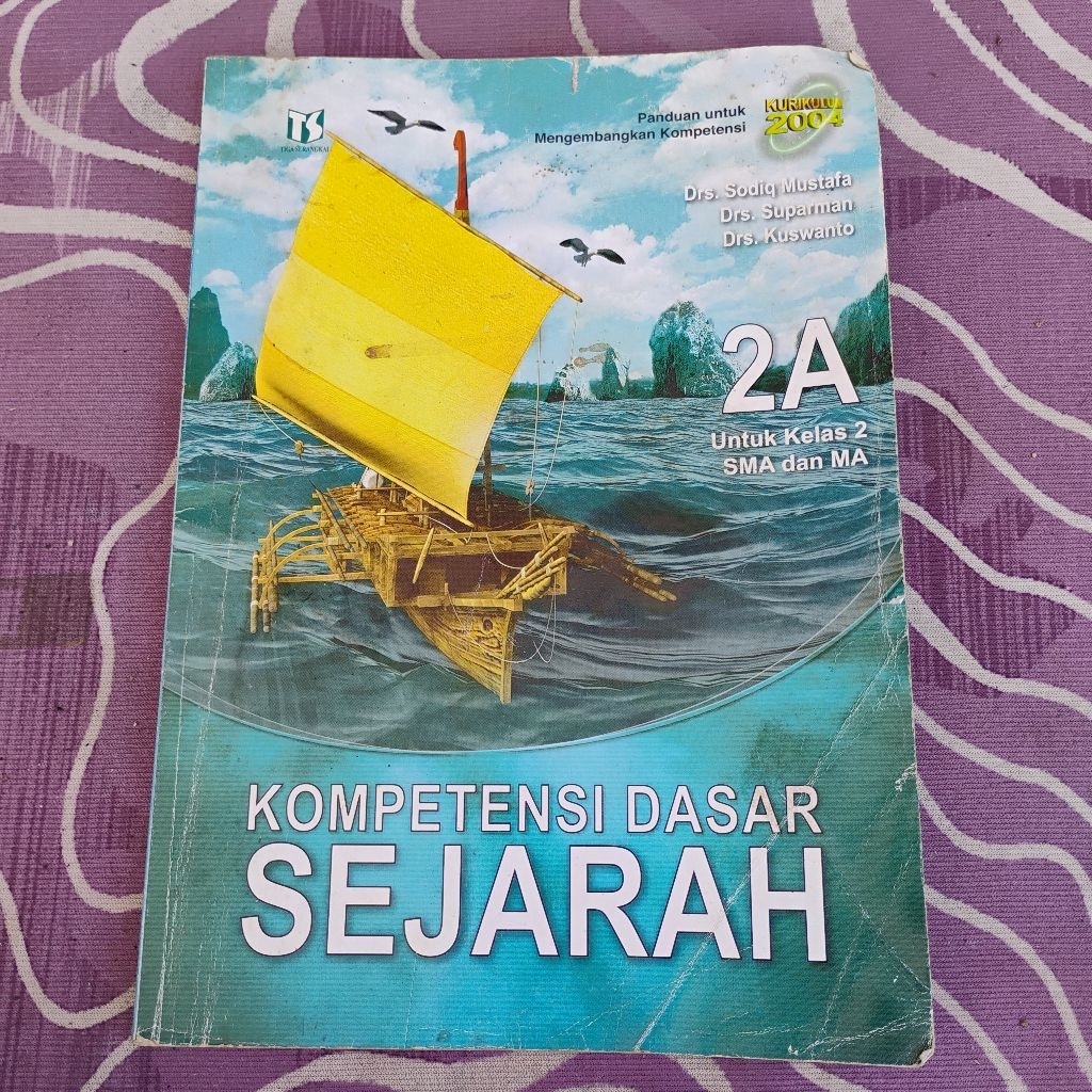Buku Kompetensi Dasar Sejarah untuk Kelas 2 SMA Kurikulum 2004