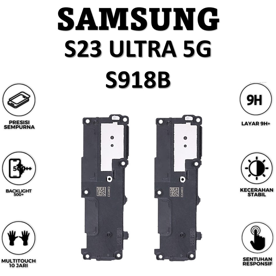 BUZZER SAMSUNG S23 ULTRA 5G / S918B BUZZER LOUDSPEAKER ORI 100% COMPLETE