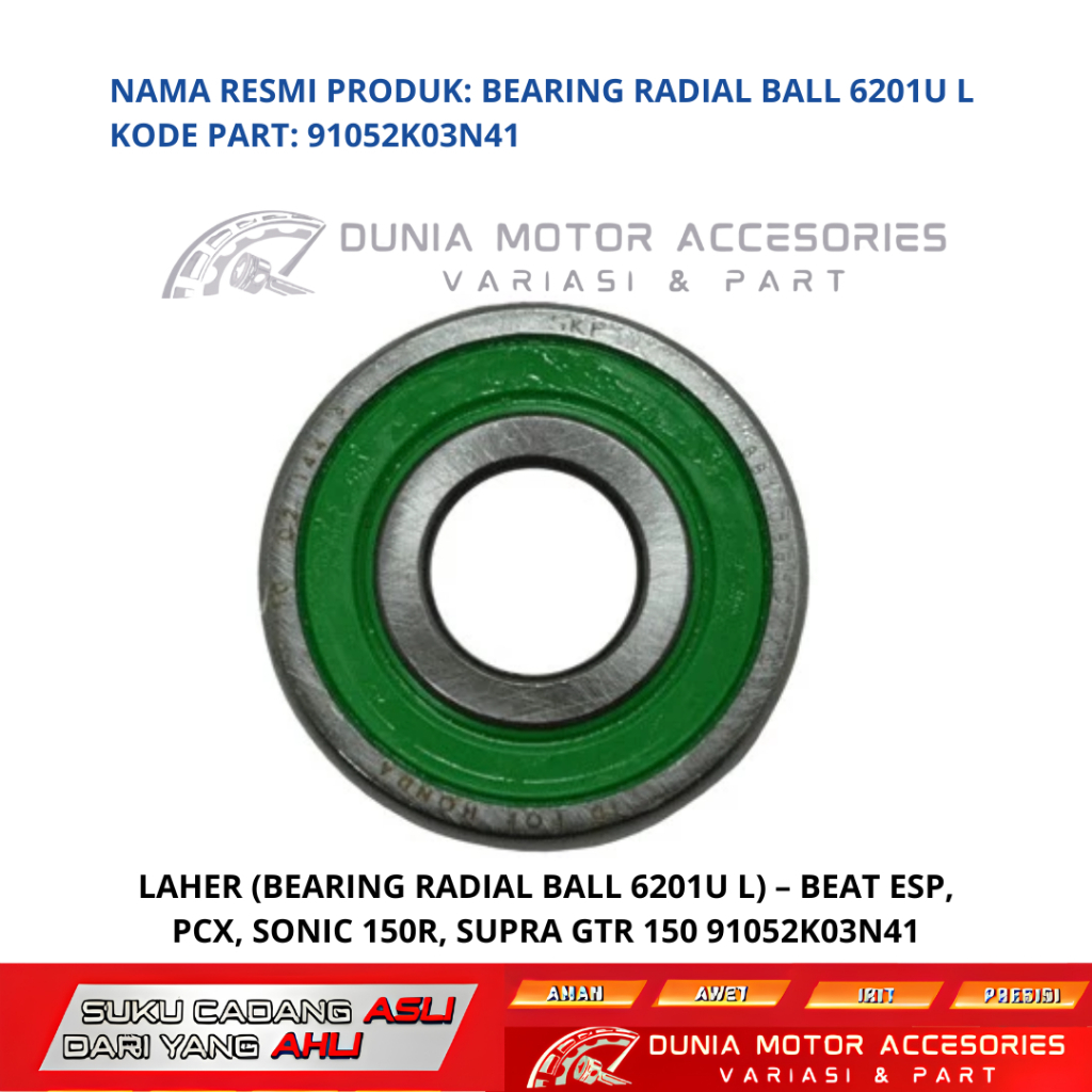Laher Bearing Roda Depan 6201U BeAT eSP, PCX, Sonic 150R, Supra GTR 150 [ Kode part 91052K03N41 }