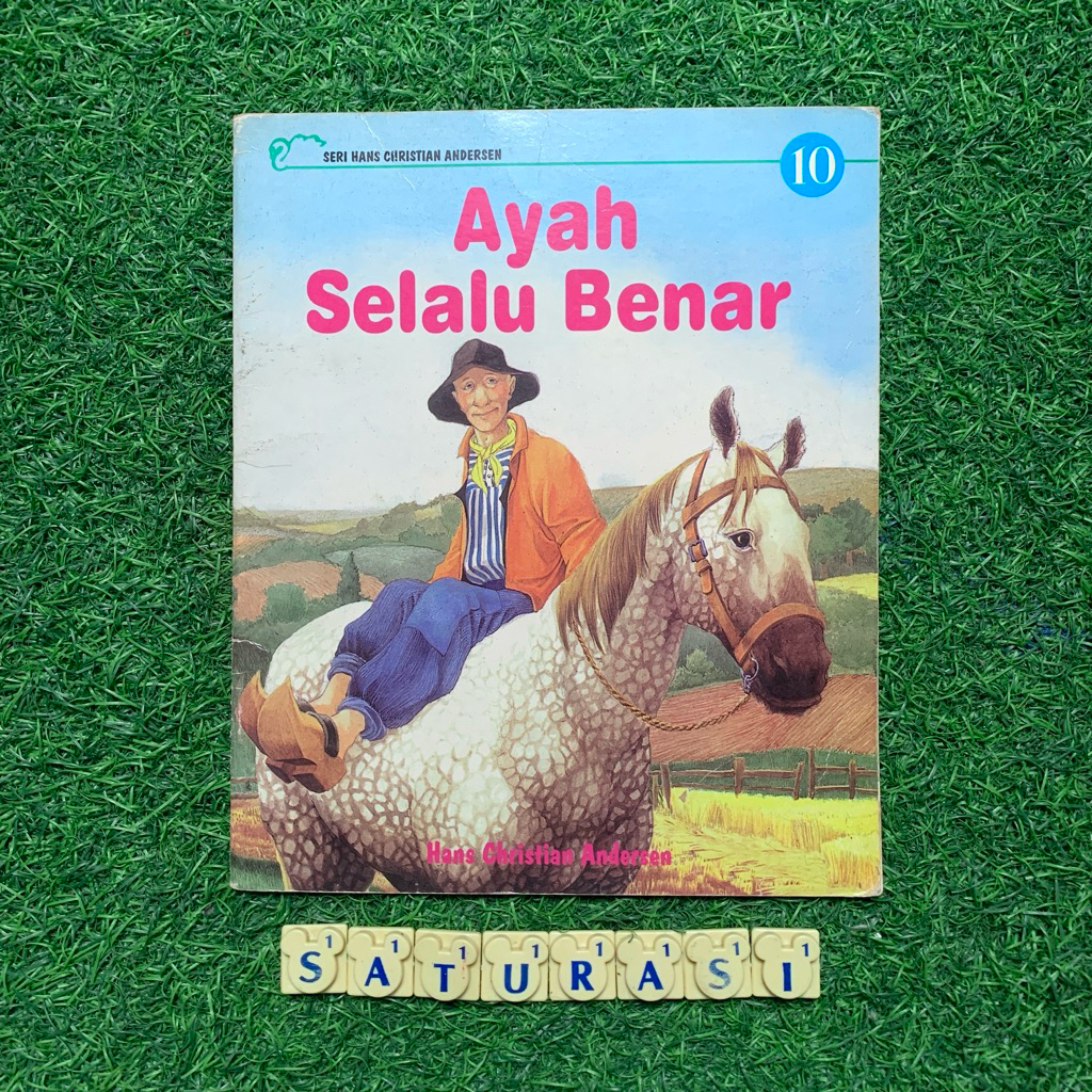 (Saturasi Preloved) Seri Hans Christian Andersen : Ayah Selalu Benar - Buku Cerita Anak