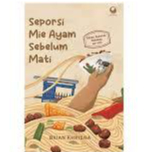 Gramedia Batam - Novel Seporsi Mie Ayam Sebelum Mati Cetakan Ke-100
