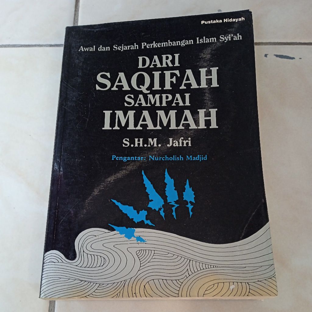 DARI SAQIFAH SAMPAI IMAMAH BY S.H.M. Jafri